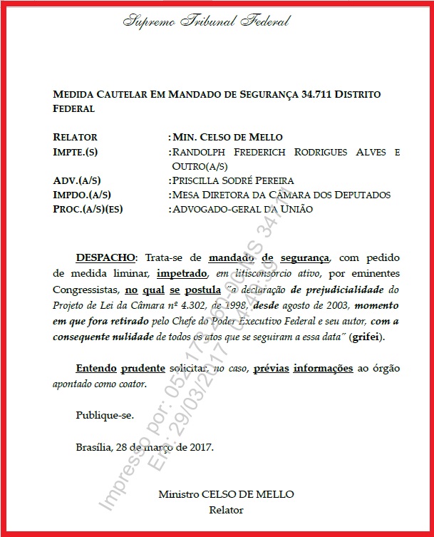 Celso de Melo não concedeu, ainda, a liminar suspendendo o projteo de lei. Pediu informações, sem determinar prazo, ao presidente da Câmara.